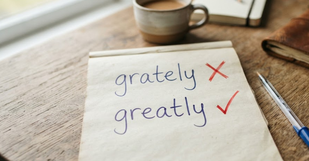 Grately vs Greatly: The Correct Spelling Explained