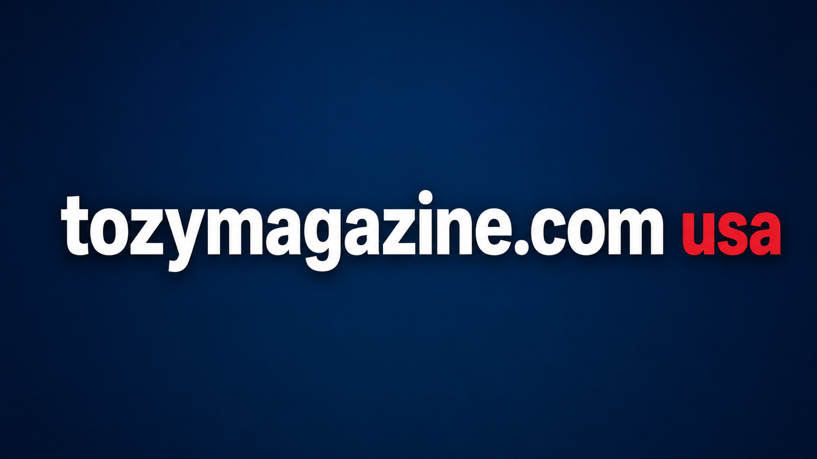 tozymagazine.com usa: Complete Guide to Tozy Magazine, Its Content, Features, and Online Presence