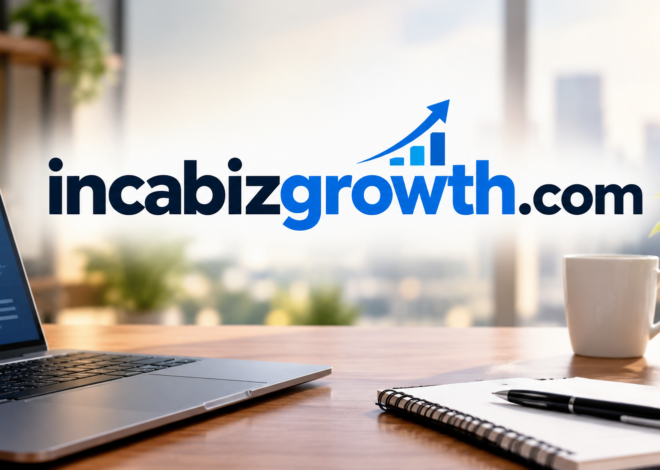 Incabizgrowth.com: Exploring Its Business Insights, Growth Tools, and Online Resources