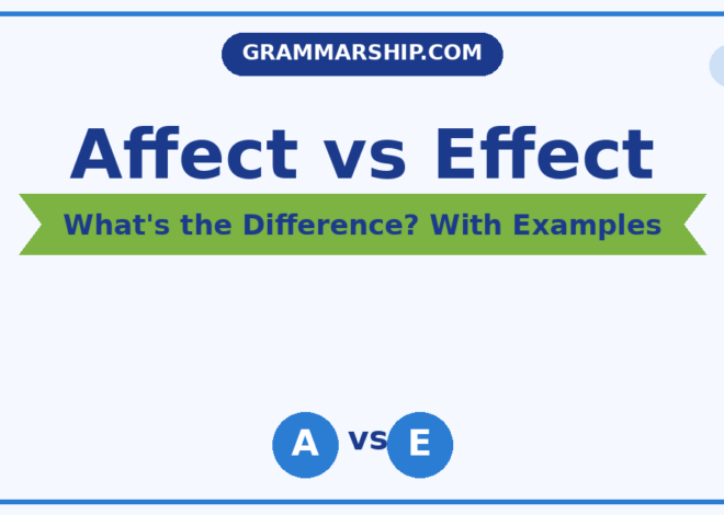 Affect vs Effect: What’s the Difference? (With Examples)