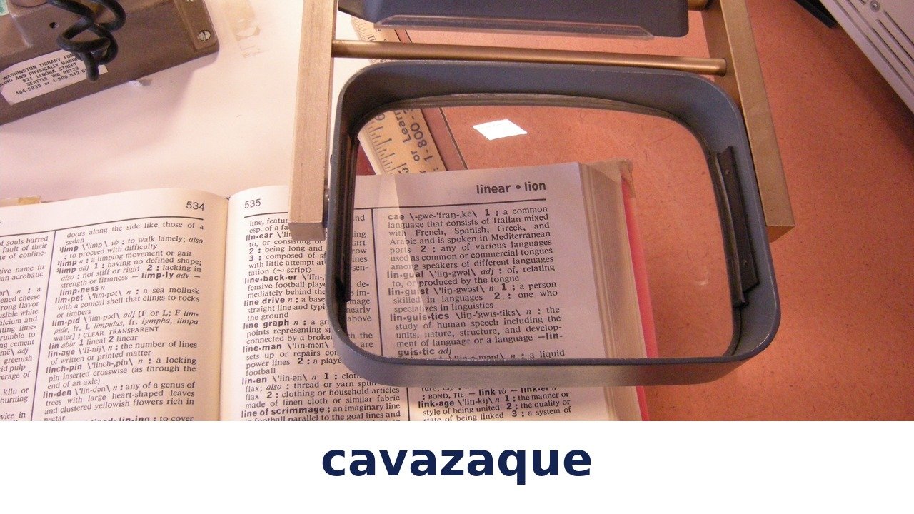 cavazaque: The Word With No Real Meaning and a Dozen Invented Definitions