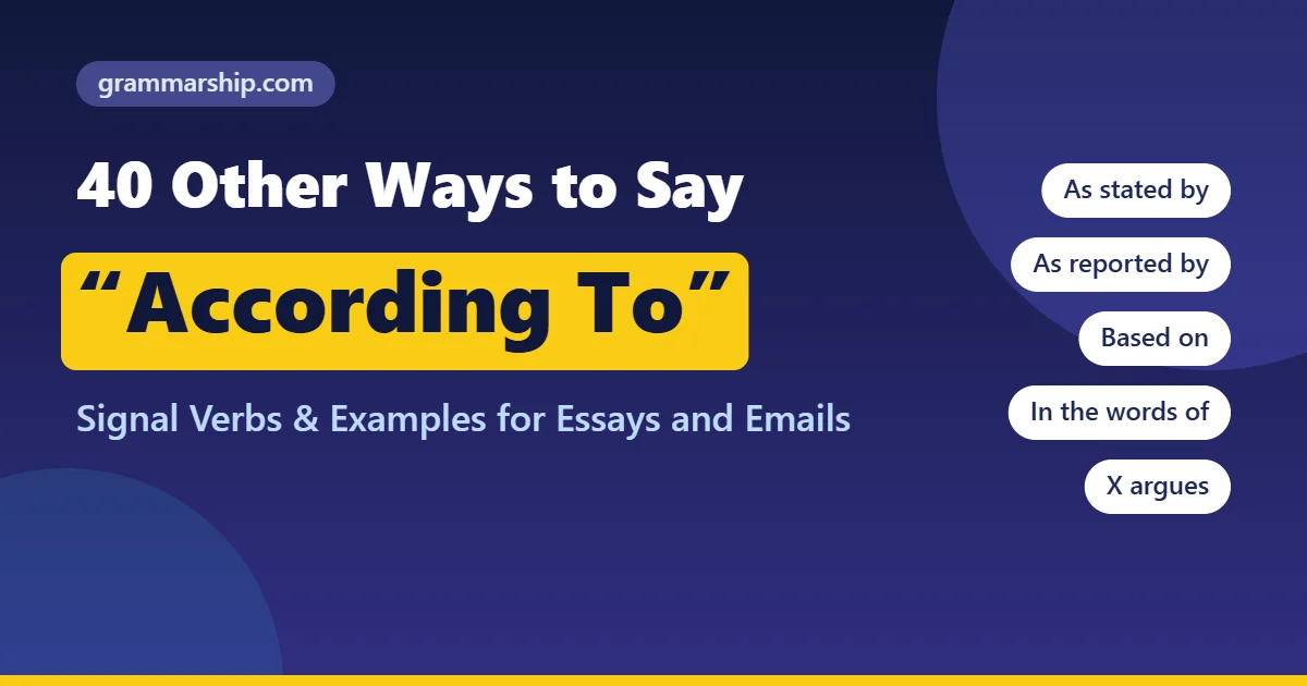 40 Other Ways to Say “According To” (With Examples)