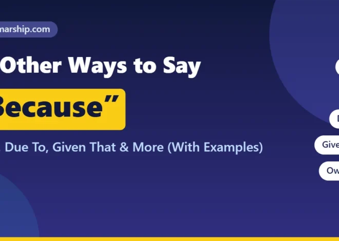 35 Other Ways to Say “Because” (With Examples)