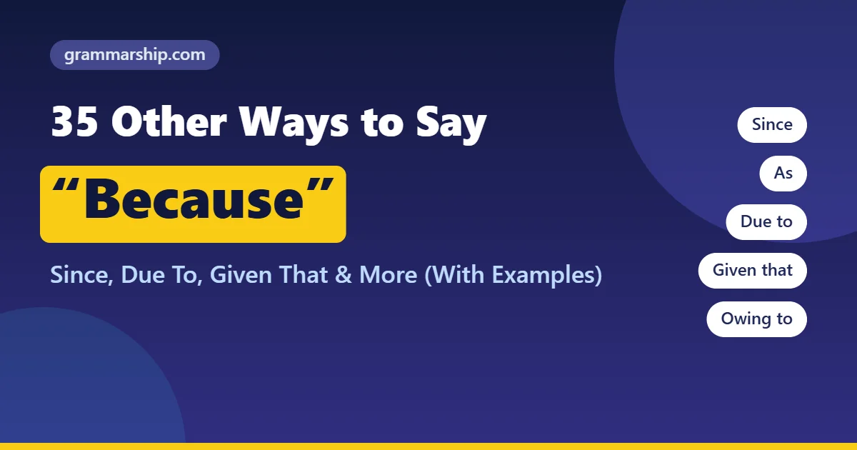Other ways to say because