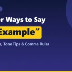 Other ways to say for example