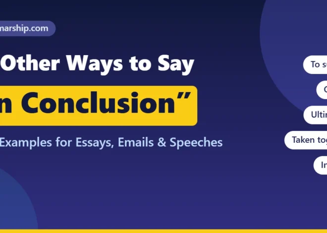 40 Other Ways to Say “In Conclusion” (With Examples)