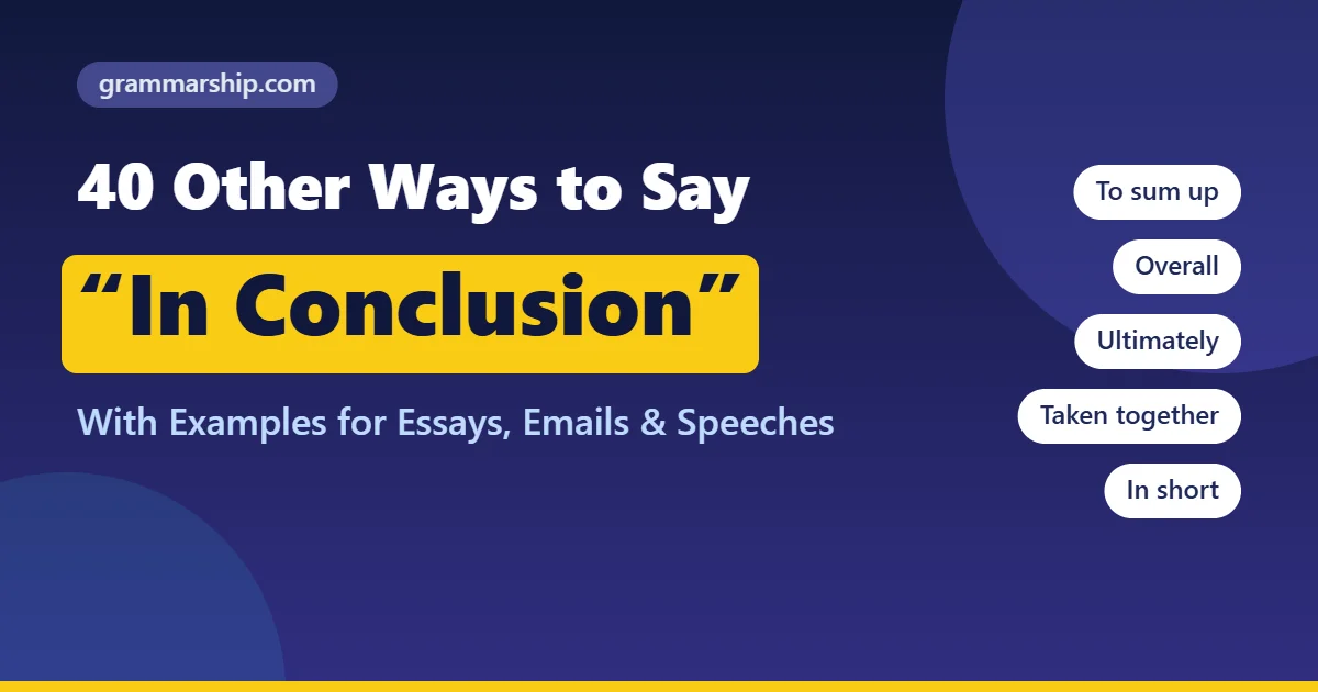 Other ways to say in conclusion