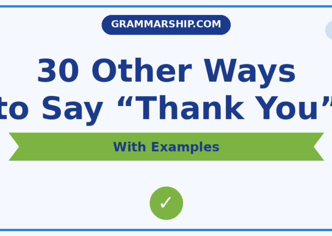 30 Other Ways to Say “Thank You” (With Examples)