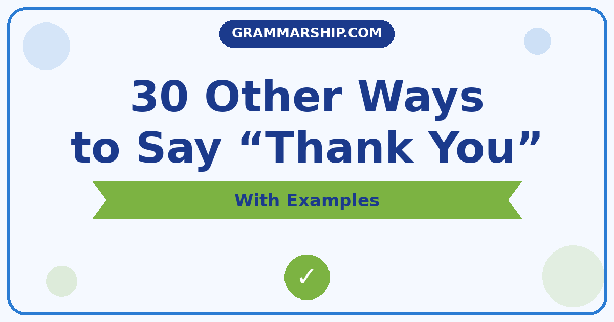 30 Other Ways to Say “Thank You” (With Examples)